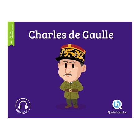 Charles de Gaulle : Histoire jeunesse. Epoque contemporaine : Quelle histoire