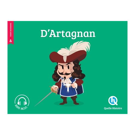 D'Artagnan : Histoire jeunesse. Temps modernes