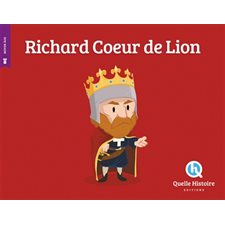 Richard Coeur de Lion : Histoire jeunesse. Moyen Age