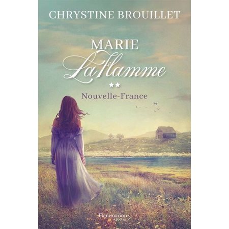 Marie LaFlamme T.02 : Nouvelle-France : HIS