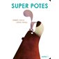 Super potes : Sarba bb : Livre cartonné