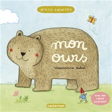 Mon ours : Petites cachettes : Livre cartonné
