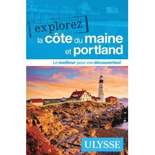 La côte du Maine et Portland : Explorez (Ulysse) : 2e édition