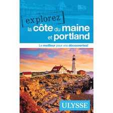 La côte du Maine et Portland : Explorez (Ulysse) : 2e édition