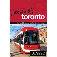 Toronto : Escale à (Ulysse) : 5e édition
