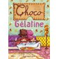 Choco et Gélatine