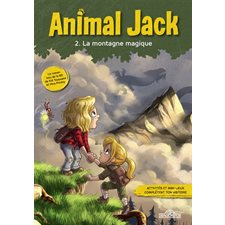 Animal Jack T.02 : La montagne magique : 6-8
