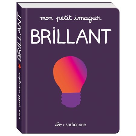 Brillant : Mon petit imagier : Livre cartonné