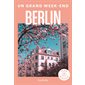 Berlin : Un grand week-end à ... : 2024 (Hachette)