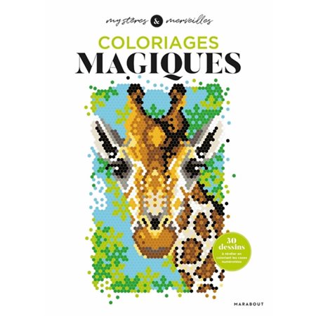 Coloriages magiques : 30 modèles à colorier petit à petit et à admirer ! Coloriez les cases isométriques de ces modèles complexes pour donner vie à des animaux, des paysages ou des œuvres d’art