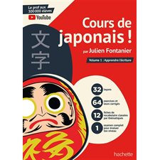 Cours de japonais ! T.01 : Apprendre l'écriture