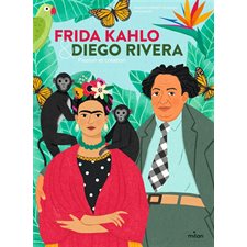 Frida Kahlo & Diego Rivera : Passion et création : Duo