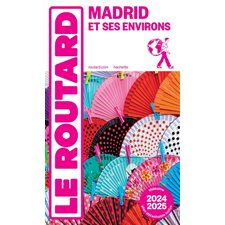 Madrid et ses environs : 2024-2025 (Routard) : Le guide du routard