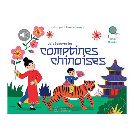Je découvre les comptines chinoises : Mon petit livre sonore : Livre cartonné