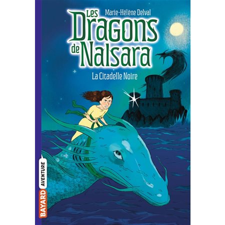 Les dragons de Nalsara T.09 : La citadelle noire : 6-8