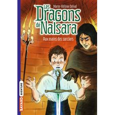 Les dragons de Nalsara T.10 : Aux mains des sorciers : 6-8