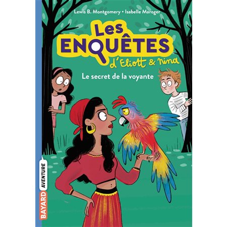 Les enquêtes d'Eliott et Nina T.04 : Le secret de la voyante : 6-8