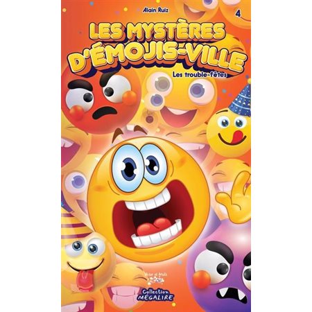 Les mystères d'Émojis-ville T.04 : Les trouble-fêtes : 6-8