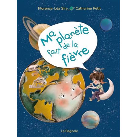 Ma planète fait de la fièvre : Couverture rigide