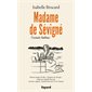 Madame de Sévigné : L'excessive tendresse