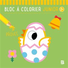 Bloc à colorier junior 2+ : Pâques : Un bloc à colorier sur le thème de Pâques aux pages détachables et au papier épais qui permet l'utilisation du feutre