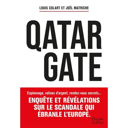 QatarGate : Une enquête dans laquelle les deux journalistes révèlent comment le Parlement européen a été gangrené par la corruption