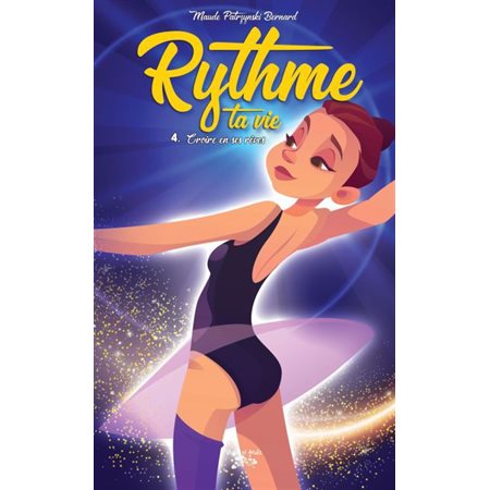 Rythme ta vie T.04 : Croire en ses rêves : 9-11