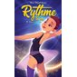 Rythme ta vie T.04 : Croire en ses rêves : 9-11