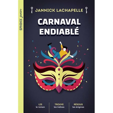 Carnaval endiablé : Niveau de lecture 3 : Sphinx junior : 9-11