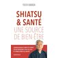 Shiatsu & santé : Une source de bien-être : Santé en soi