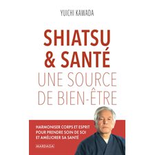 Shiatsu & santé : Une source de bien-être : Santé en soi