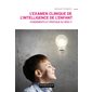 L'examen clinique de l'intelligence de l'enfant : Fondements et pratique du WISC-V : Psy. Evaluation, mesure, diagnostic