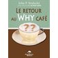 Le Retour au Why Café : Édition 2024