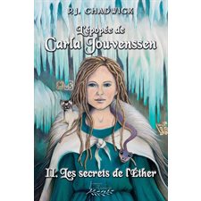 L'épopée de Carla Jouvenssen T.02 : Les secrets de l'Éther : 12-14