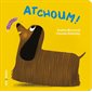Atchoum ! : Livres cartonnés