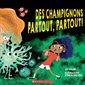 Des champignons partout, partout ! : Couverture souple