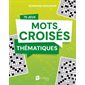 Mots croisés thématiques : 75 jeux