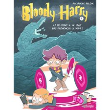 Bloody Harry T.01 : La BD dont il ne faut pas prononcer le nom !