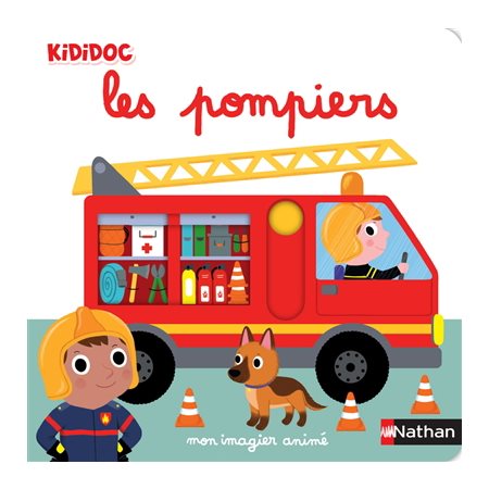 Les pompiers : Mon imagier animé : Kididoc. Imagiers Kididoc : Livre cartonné