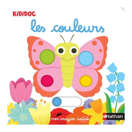 Les couleurs : Mon imagier animé : Kididoc. Imagiers Kididoc : Livre cartonné