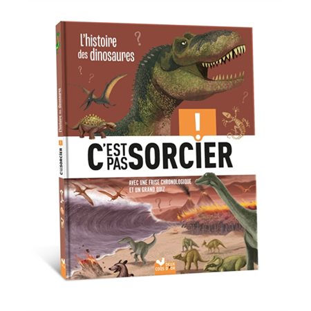 L'histoire des dinosaures : C'est pas sorcier !