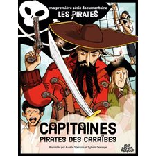 Capitaines : Pirates des Caraïbes : Ma première série documentaire. Les pirates