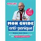 Mon guide anti-panique : Brûlure, chute, fièvre ... : 50 fiches pour savoir quand courir aux urgences pédiatriques