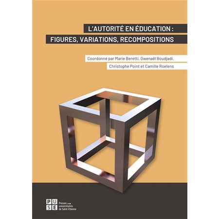L'autorité en éducation : Figures, variations, recompositions