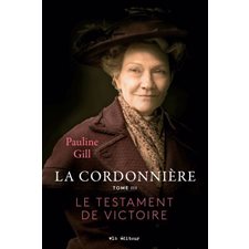 La cordonnière T.03 : Le testament de la victoire : Nouvelle édition 2024 : HIS