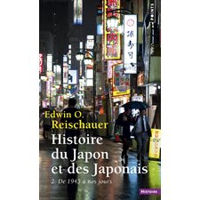 Histoire du Japon et des Japonais T.02 : De 1945 à nos jours