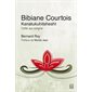 Bibiane Courtois. Kanatukuhitshesht  : Celle qui soigne : Infirmières, communautés, sociétés
