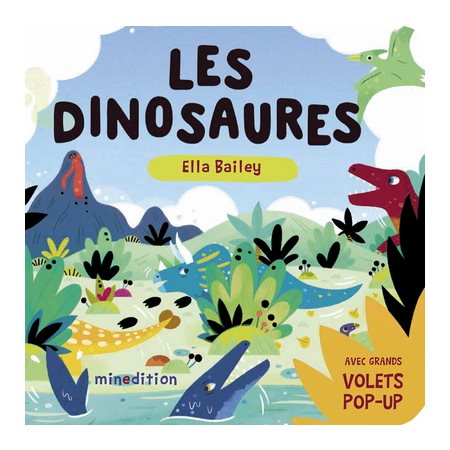 Les dinosaures : Un livre à volets Minedition : Livre cartonné