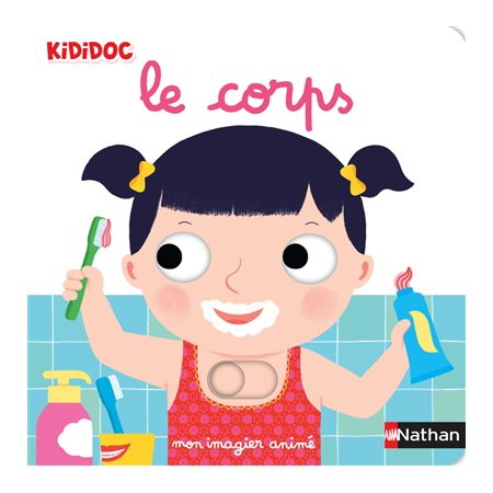 Le corps : Mon imagier animé Kididoc : Imagiers Kididoc : Livre cartonné