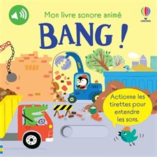 Bang ! : Mon livre sonore animé : Livre cartonné